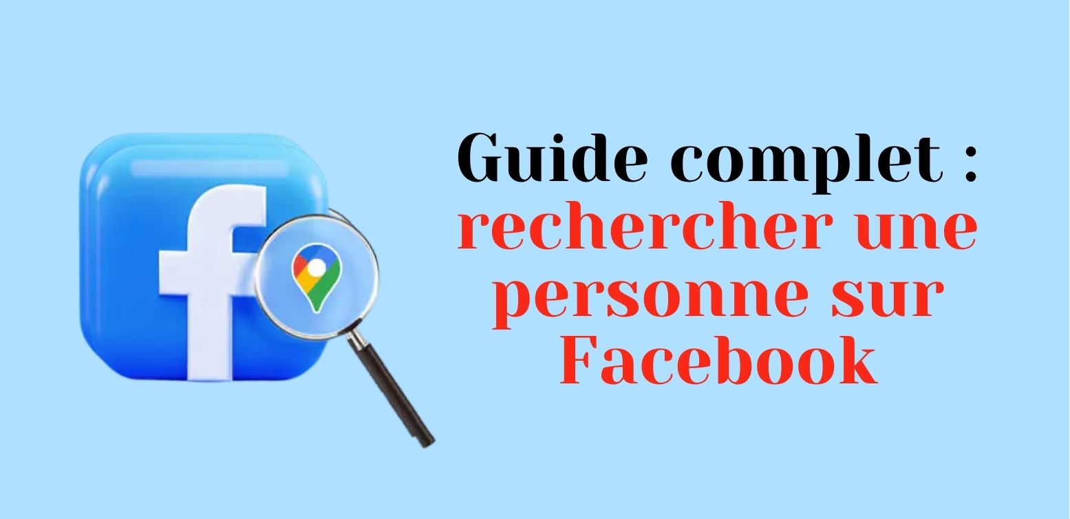 Recherche une personne Facebook