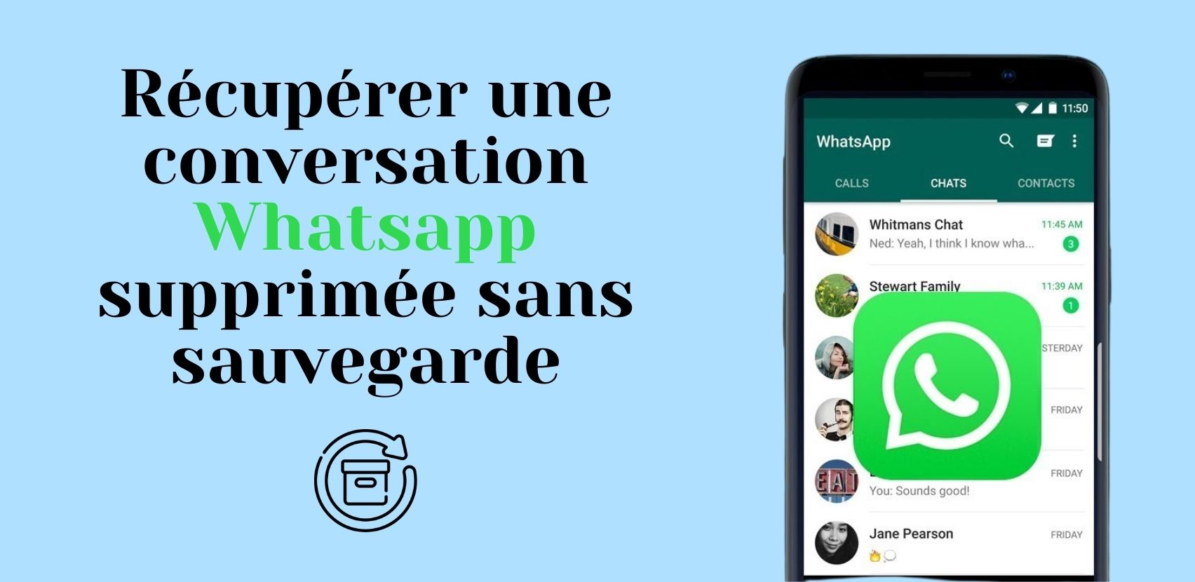 récupérer conversation WhatsApp supprimée sans sauvegarde