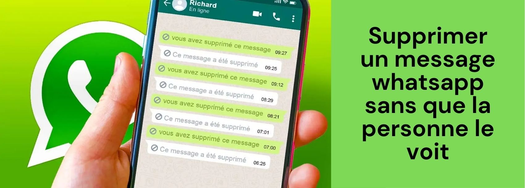 Supprimer un message WhatsApp sans que la personne le voit