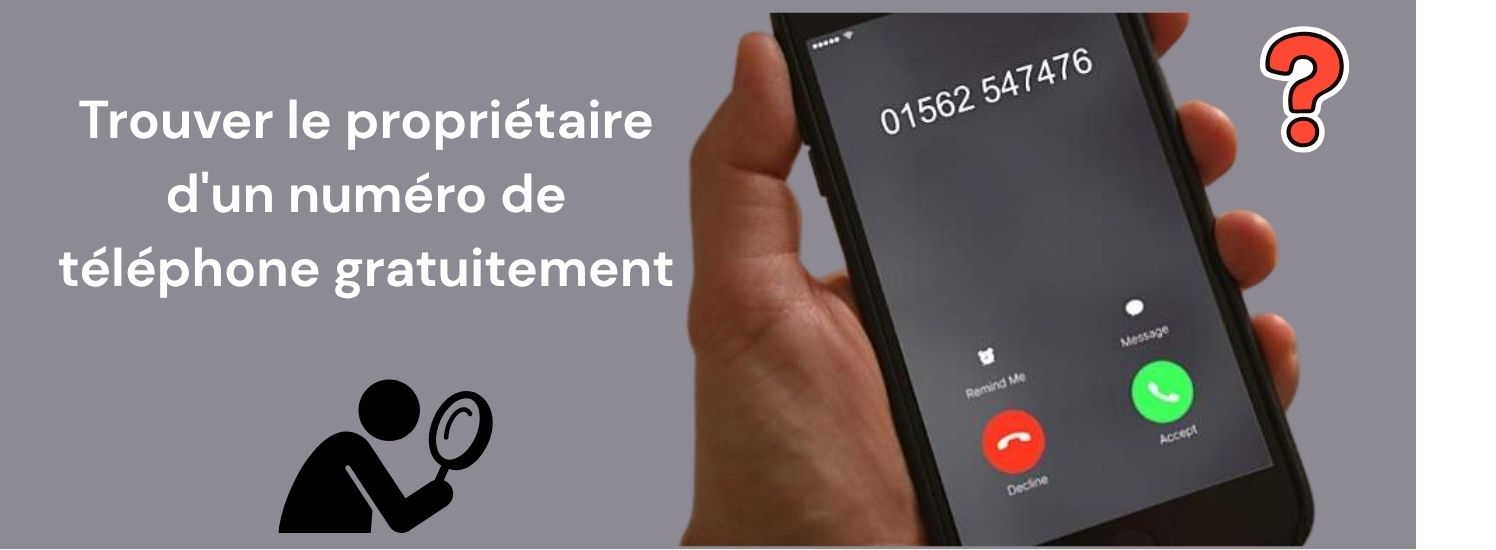 Trouver le propriétaire d'un numéro de téléphone portable gratuitement