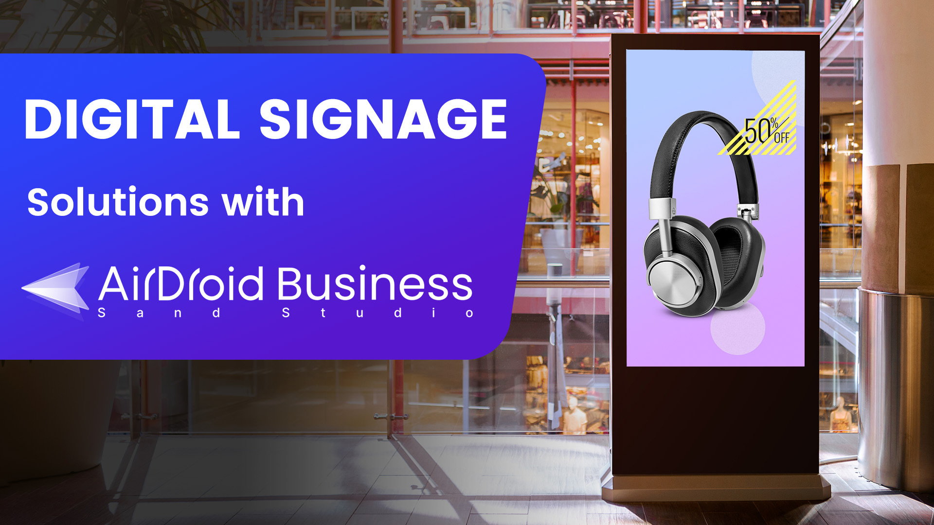 Empowering Retail Success Digital Signage Solutions with AirDroid Business Kiosk Mode