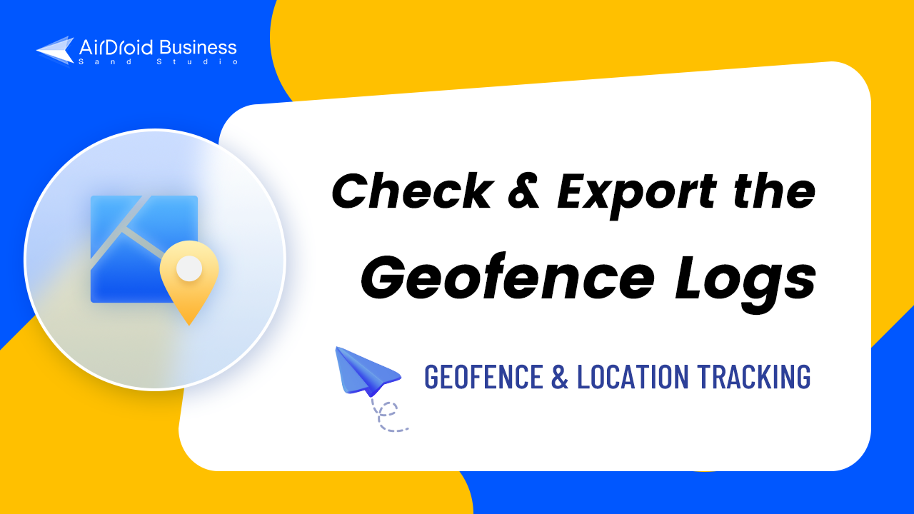 How can I check and export the Geofence Logs on AirDroid Business