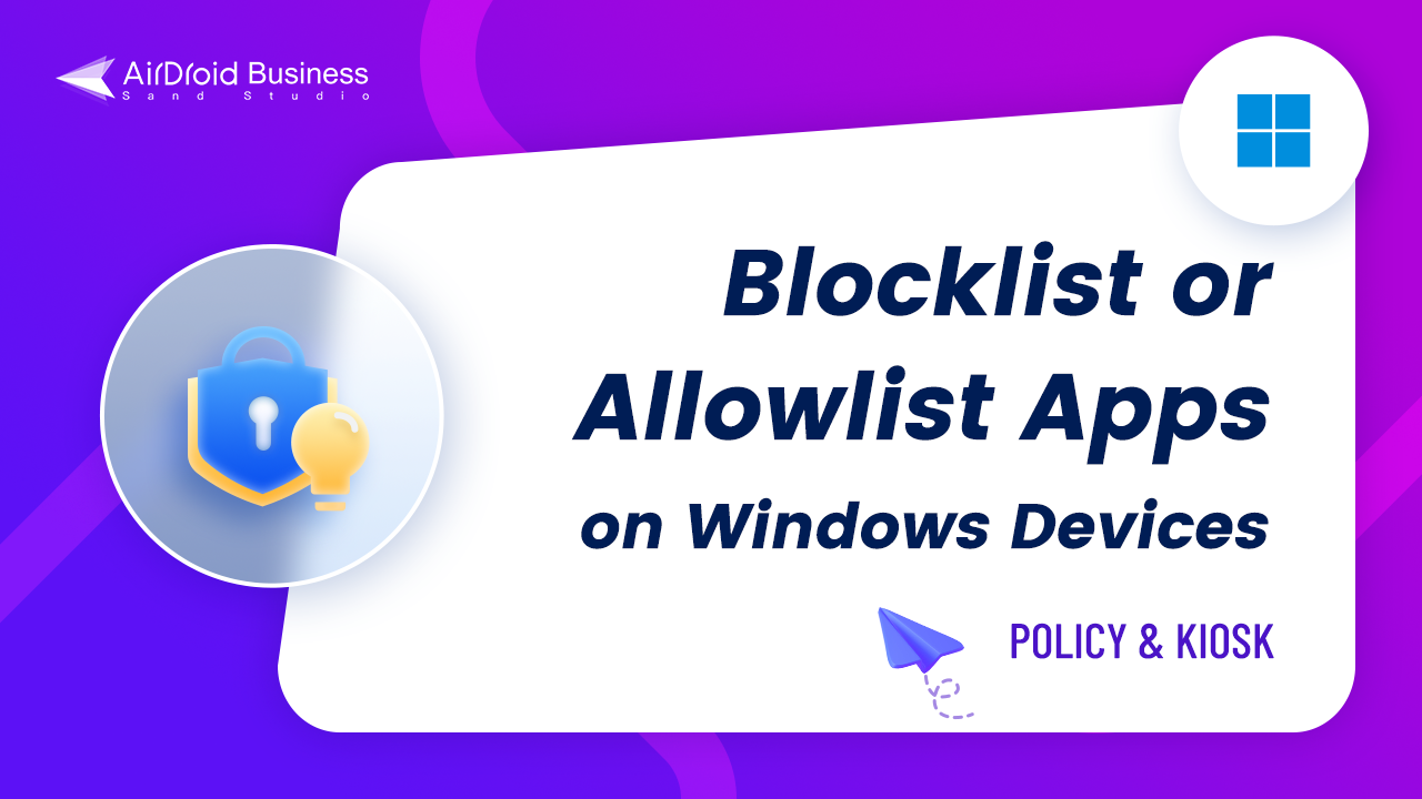 How to Blocklist Allowlist Apps on Windows Devices