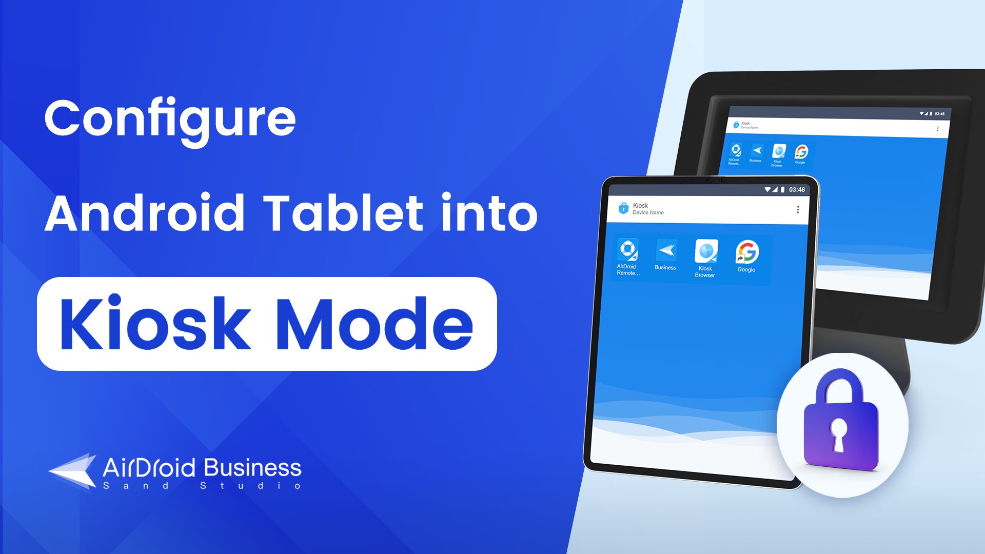 How to Configure Android Tablet into Kiosk Mode AirDroid Business