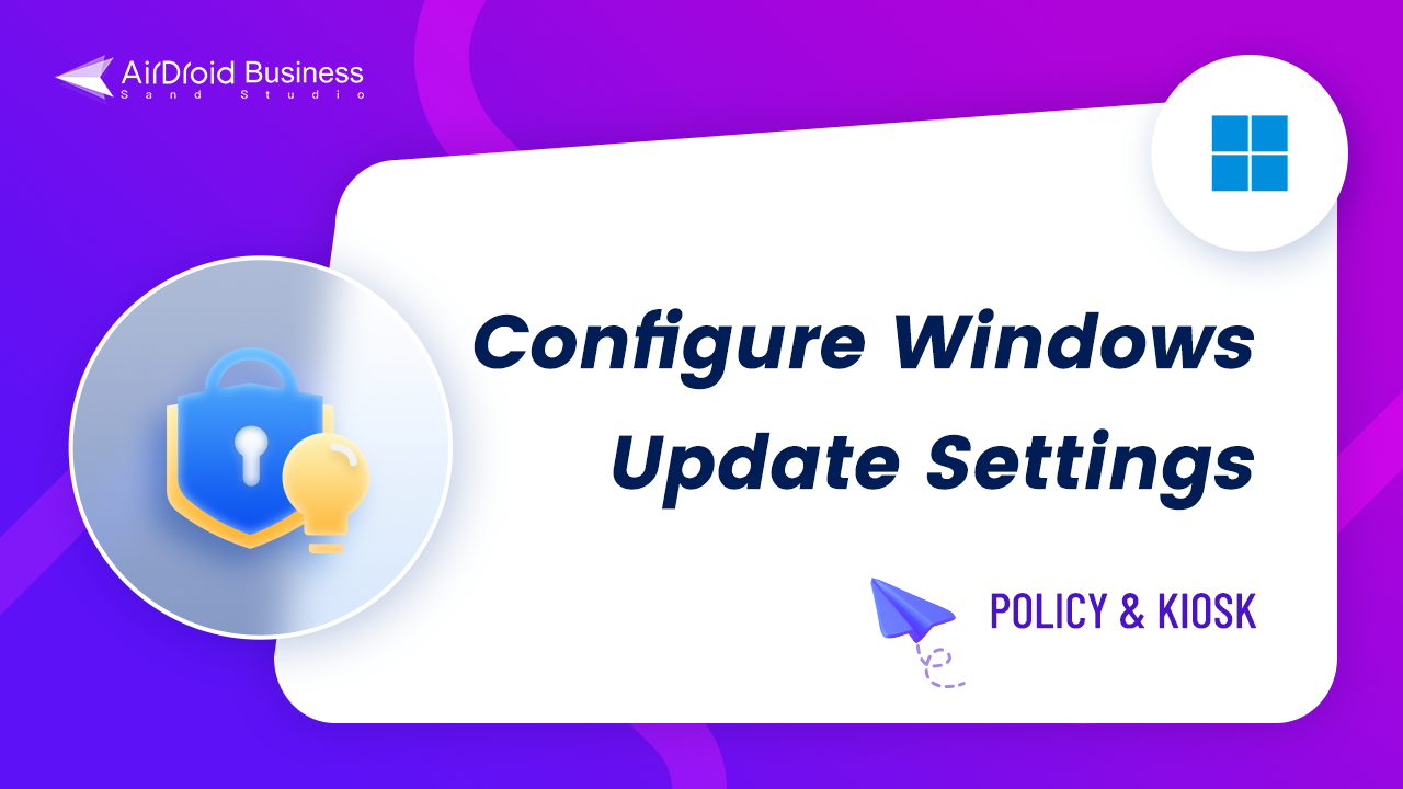 How to Configure Windows Update Settings with AirDroid Business