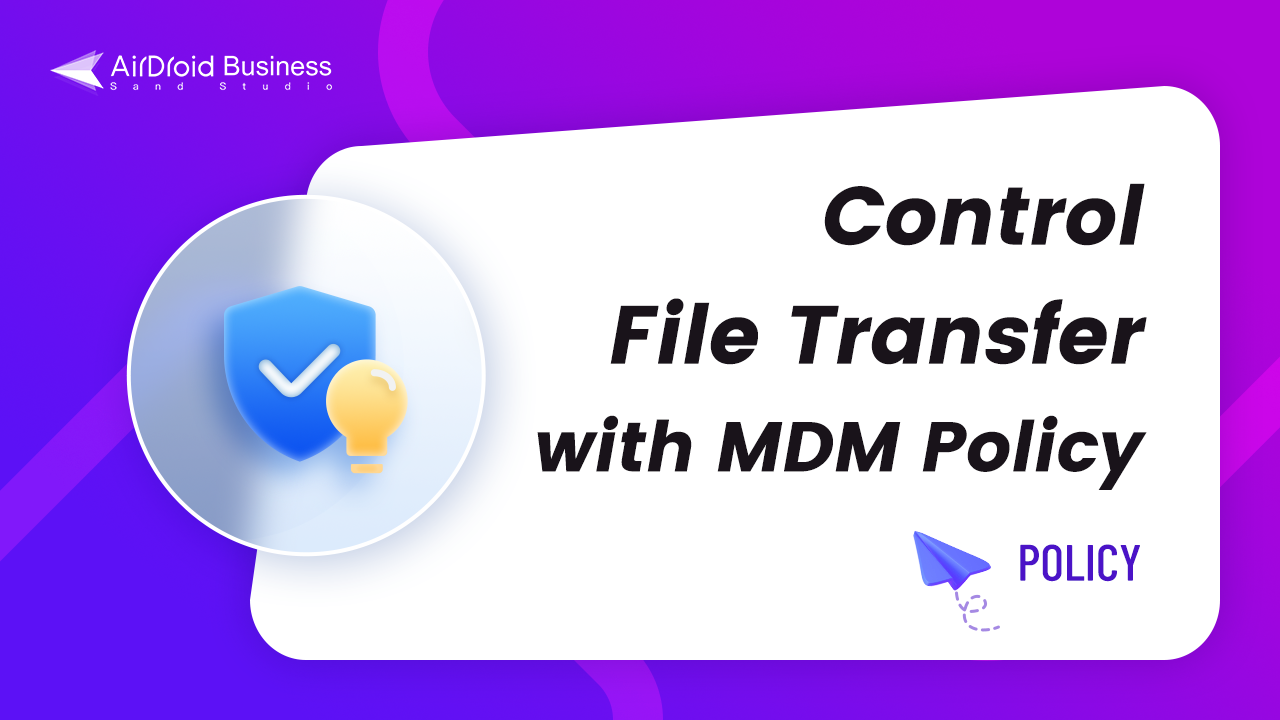 How to Control USB File Transfer with MDM Policy