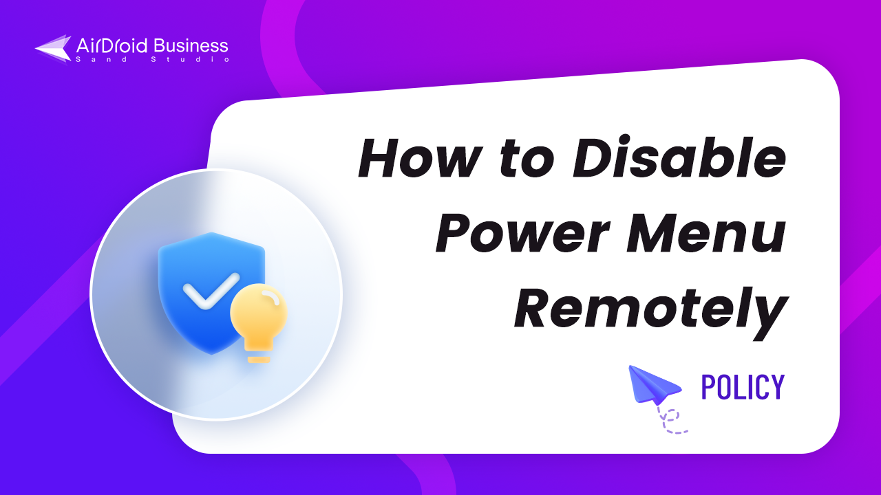 How to Disable Power Menu on Work Devices