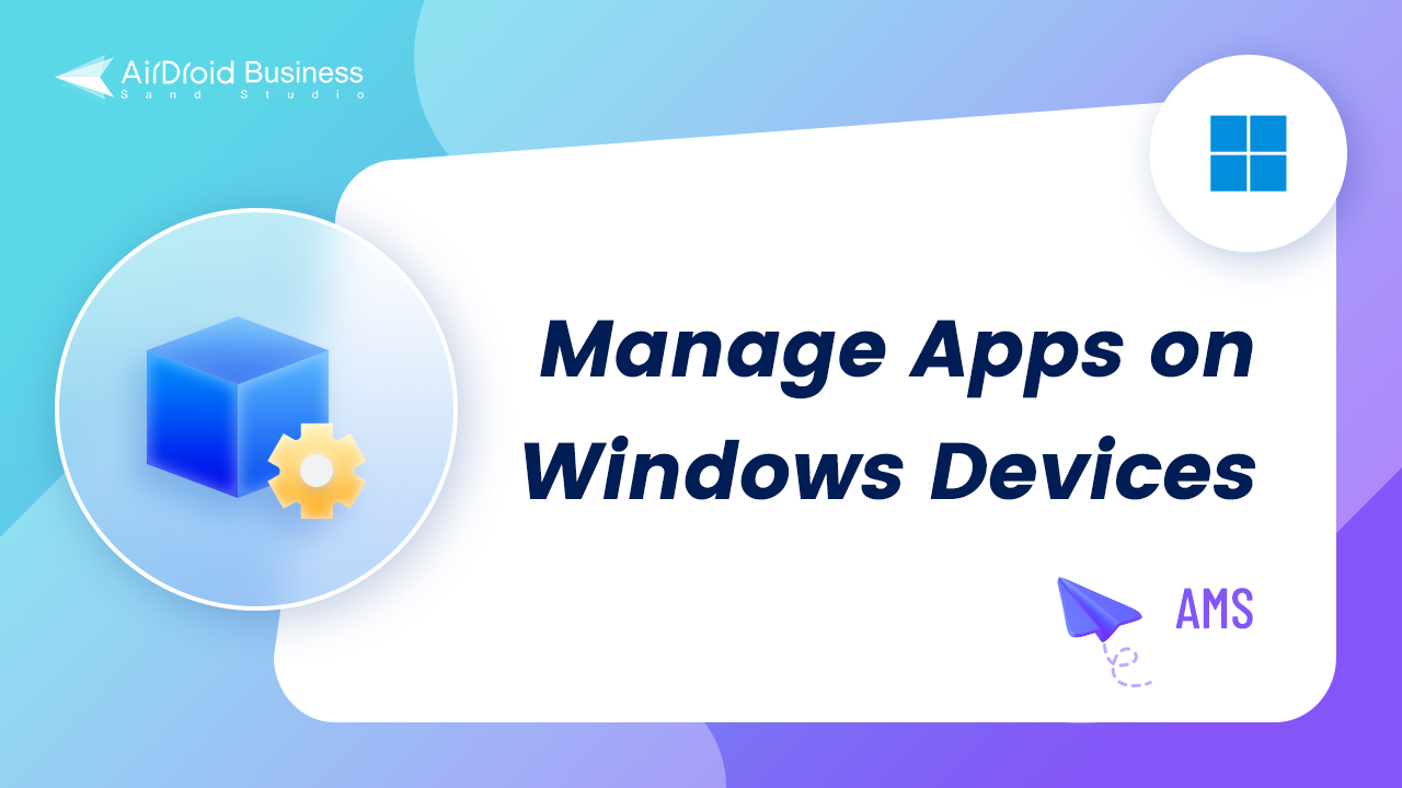 How to Manage Applications on Windows Devices