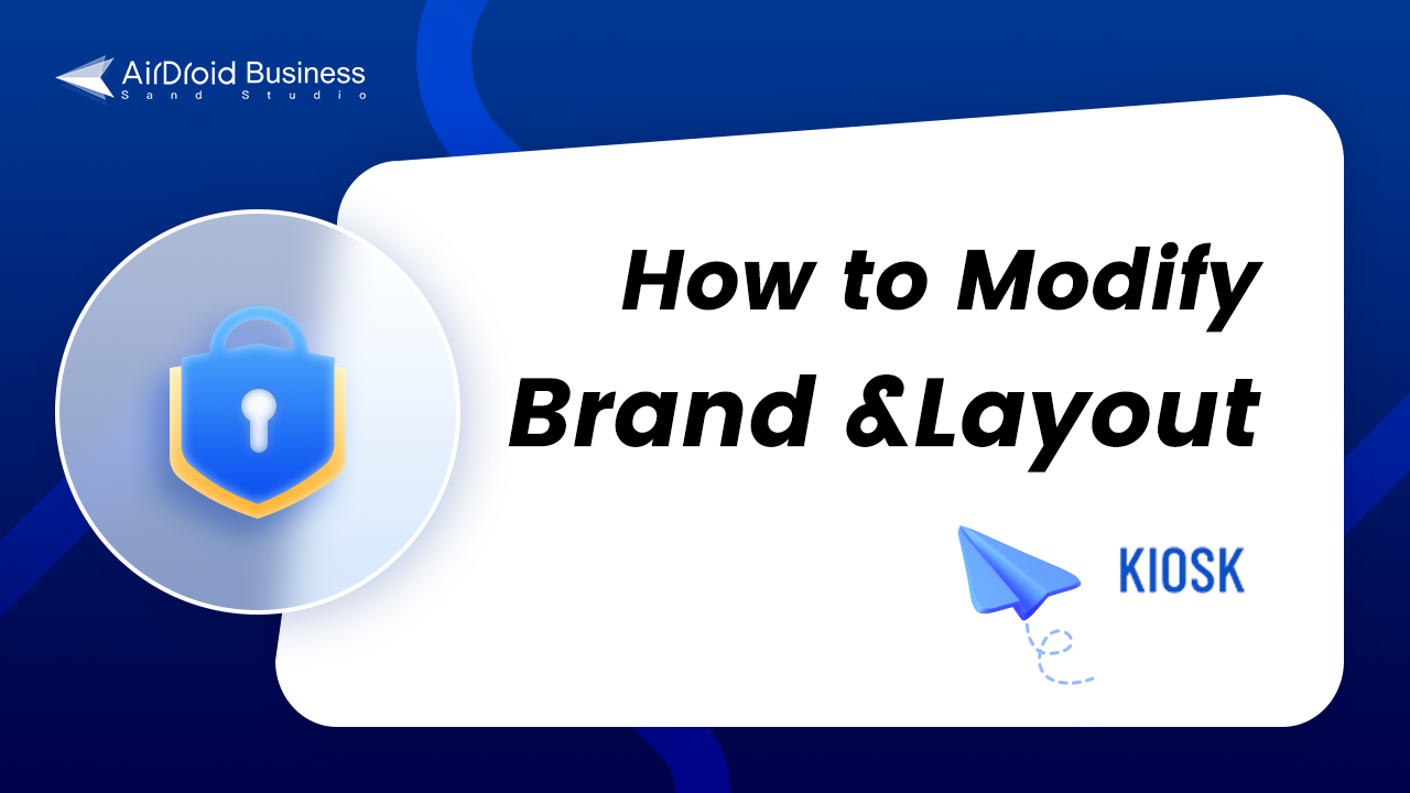 How to Modify Brand and Layout in Kiosk Mode