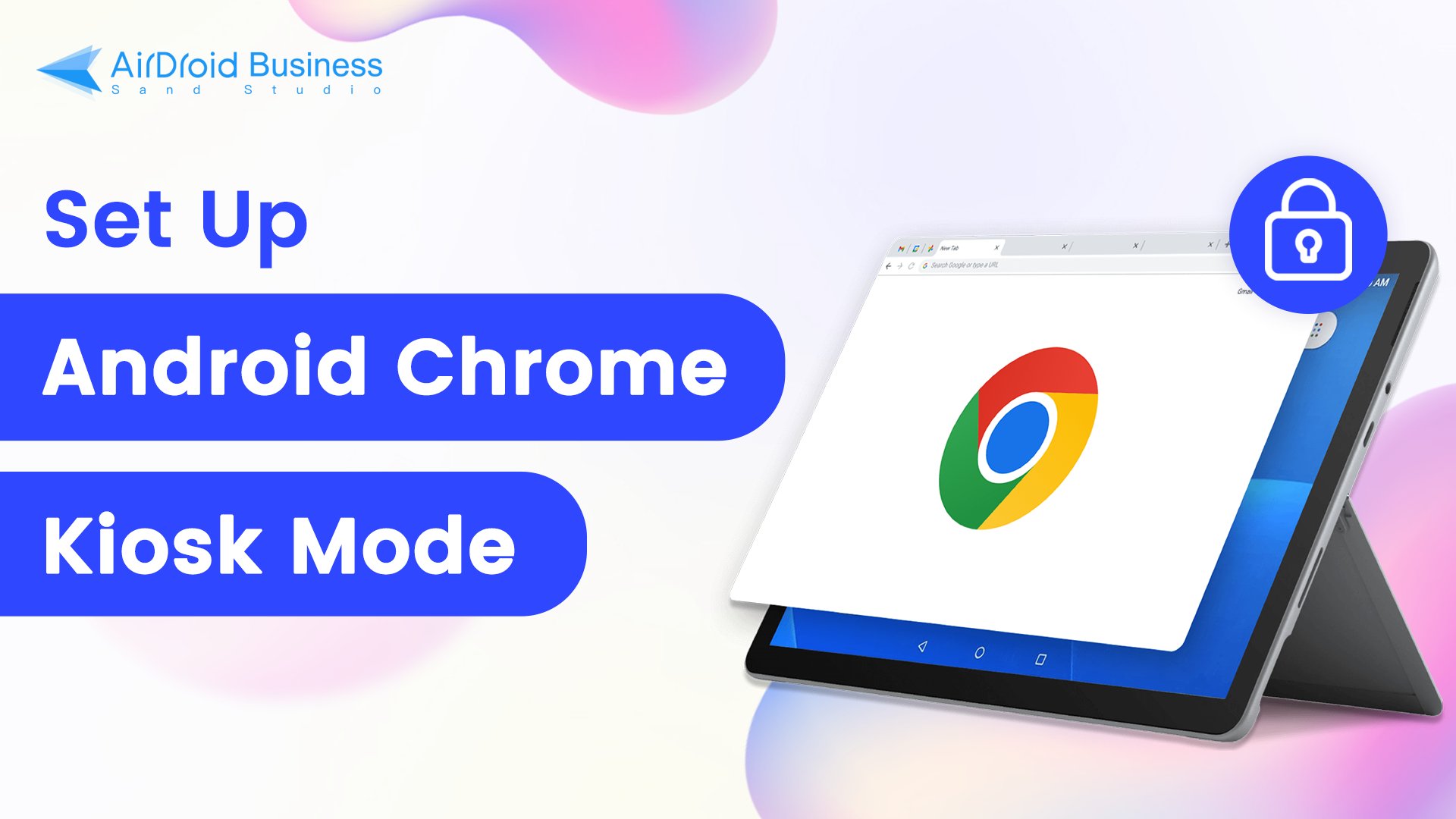 How to Set Up Chrome Browser in Kiosk Mode on Android 1