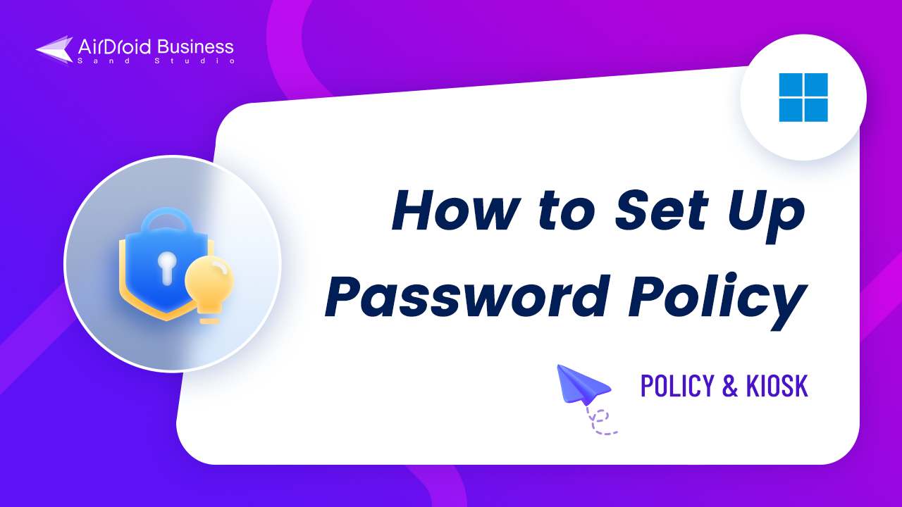 How to Set Up Password Policy for Windows Devices