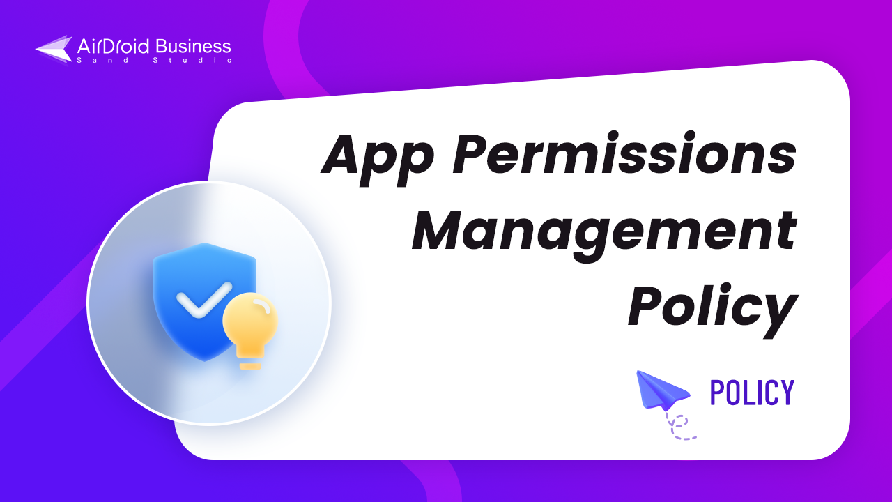How to Set up App Permissions Management Policy in AirDroid