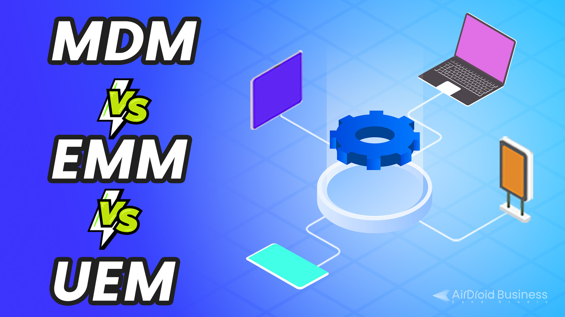 MDM vs EMM vs UEM Key Differences for Enterprise Device Management