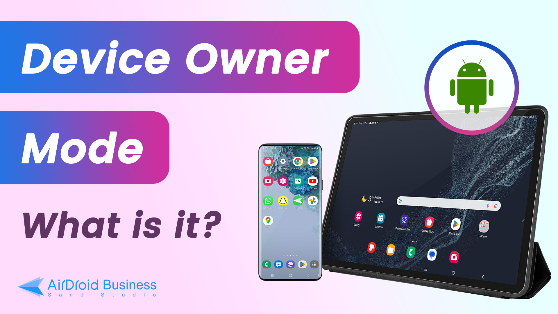 What is Android Device Owner Mode And What Are the Features