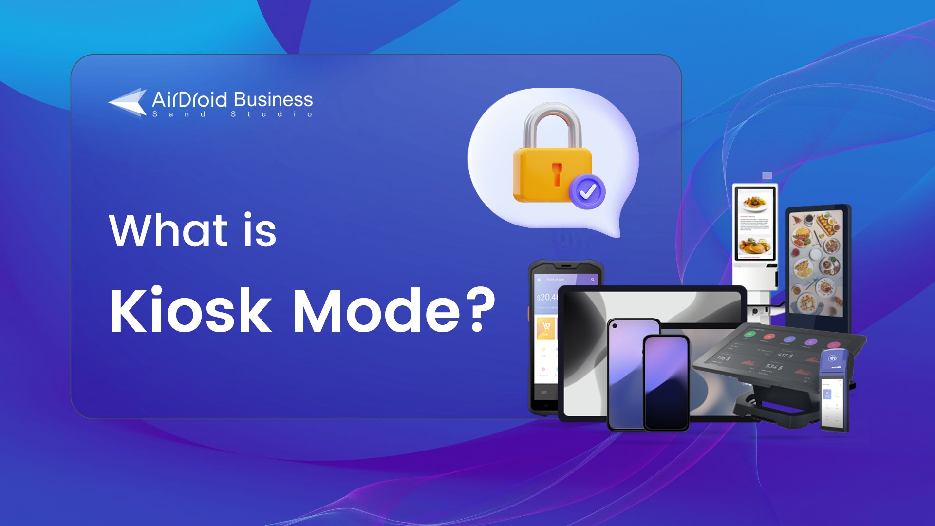 What is Kiosk Mode