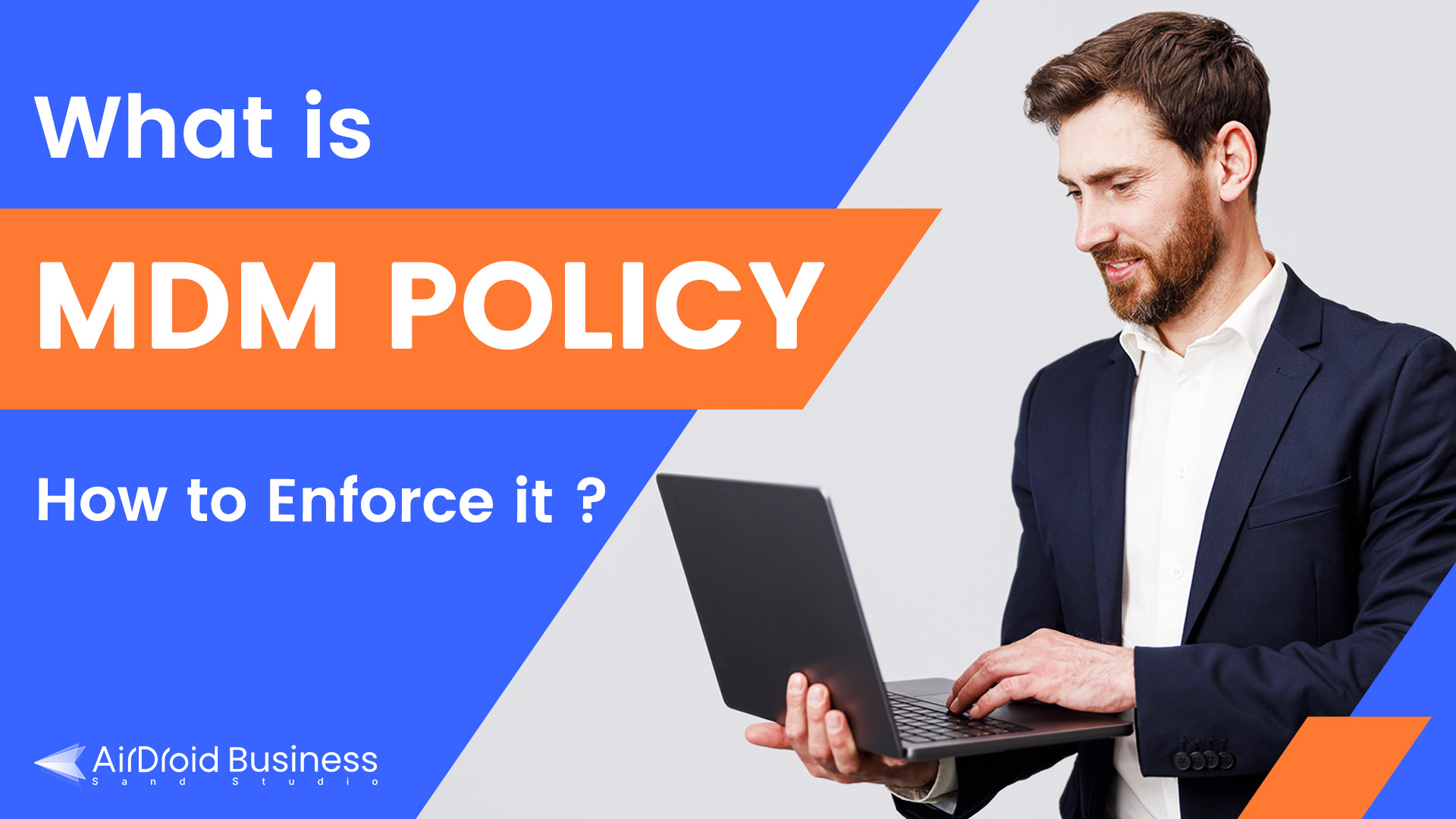 What is an MDM Policy and How to Enforce It Comprehensive Guide