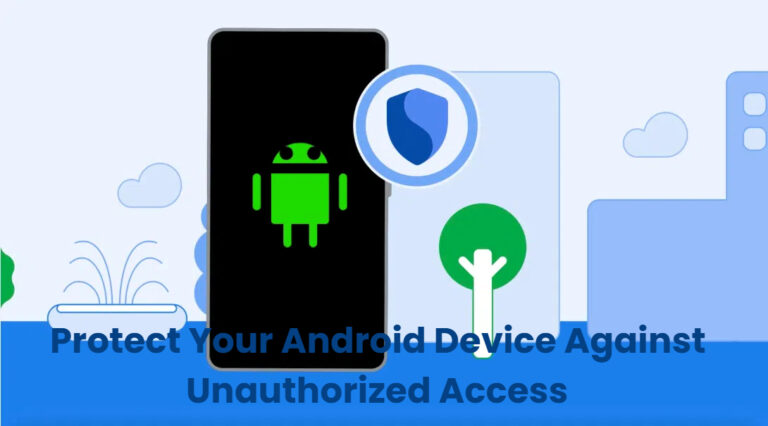 protect-your-android-device-against-unauthorized-access