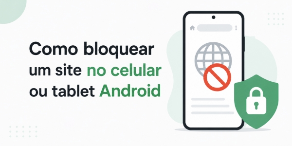 como bloquear um site no celular android