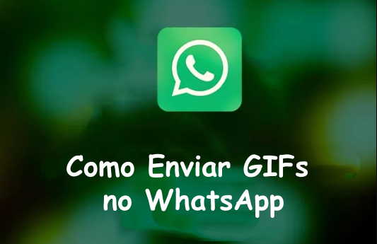 Como enviar gif no WhatsApp
