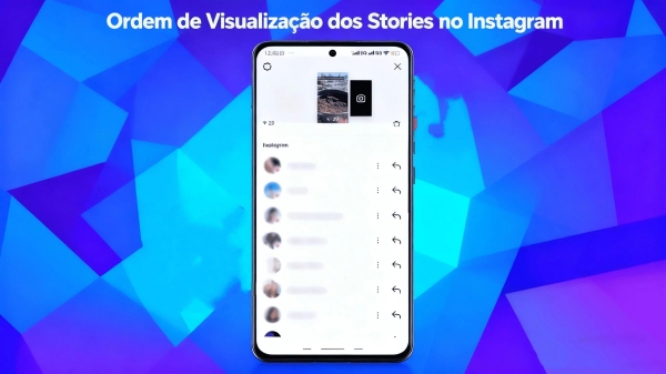 Ordem de visualização dos stories do Instagram