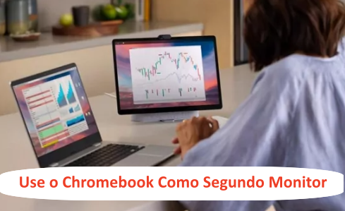 Usar o Chromebook como segundo monitor